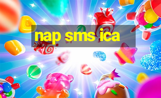 nap sms ica