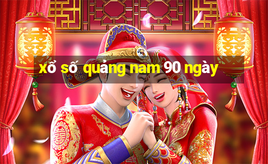 xổ số quảng nam 90 ngày