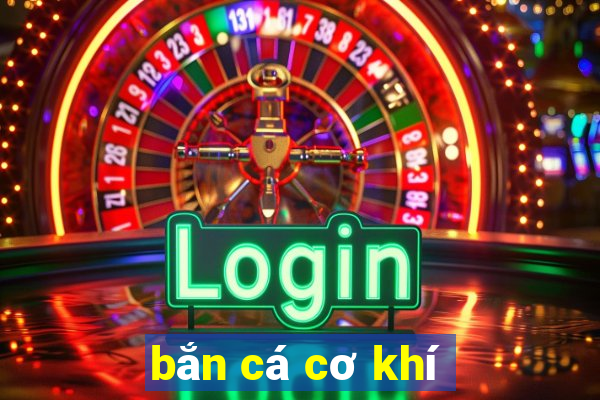 bắn cá cơ khí