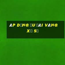 Áp dụng ưu đãi vàng xổ số