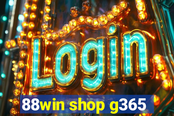 88win shop g365