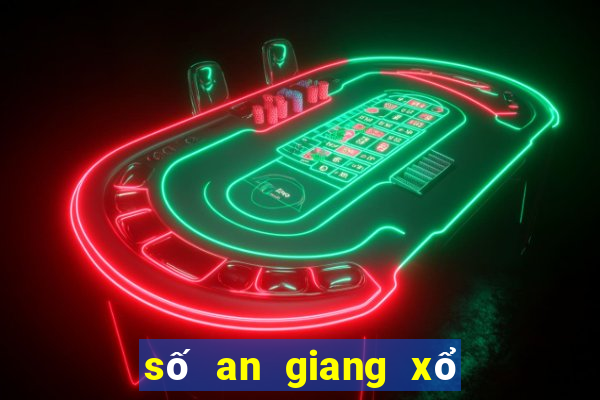 số an giang xổ số an giang