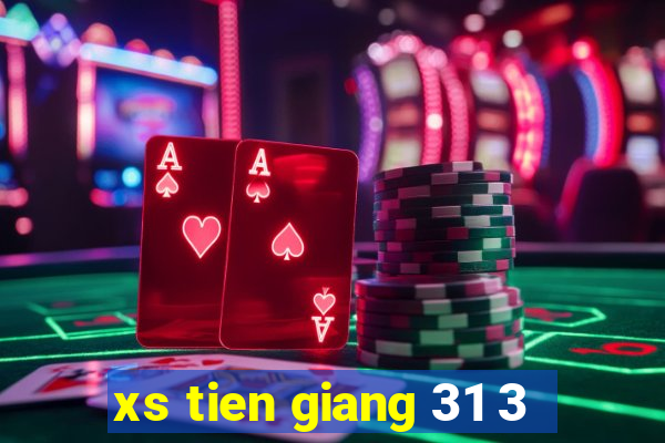 xs tien giang 31 3