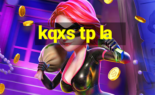 kqxs tp la