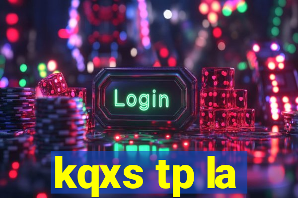 kqxs tp la