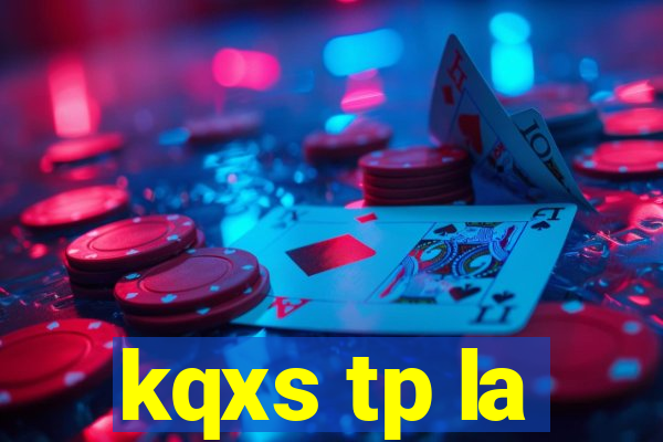 kqxs tp la