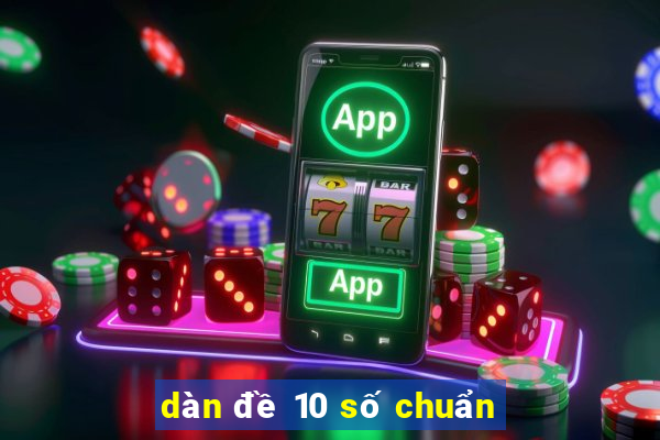 dàn đề 10 số chuẩn