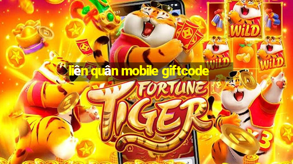 liên quân mobile giftcode