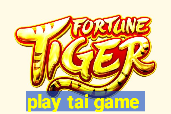 play tai game