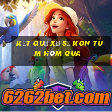 Kết quả xổ số kon tum Hôm qua