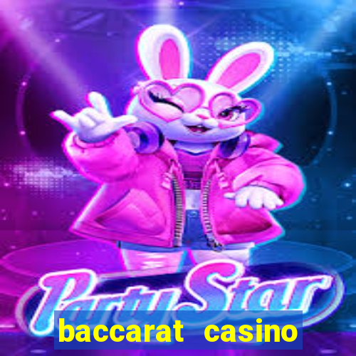 baccarat casino game near me