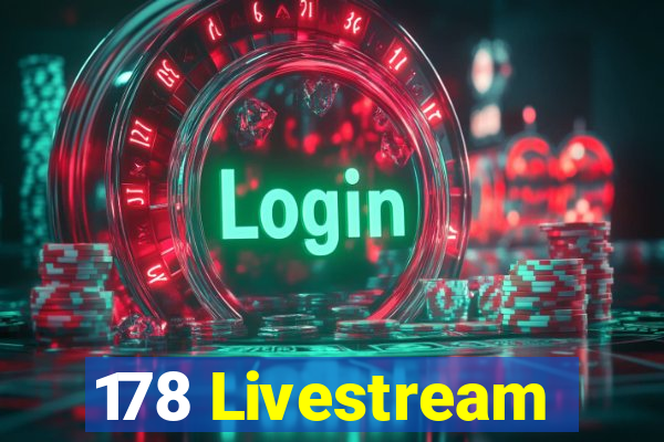 178 Livestream