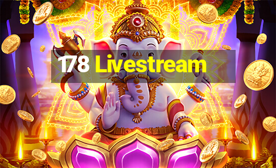 178 Livestream