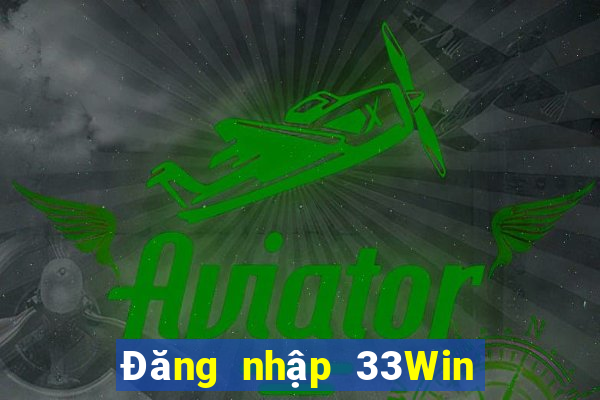 Đăng nhập 33Win Tặng 88k