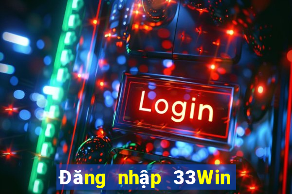 Đăng nhập 33Win Tặng 88k