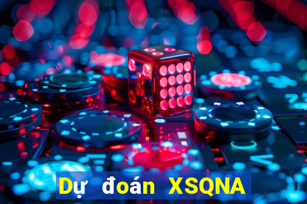 Dự đoán XSQNA Thứ 2