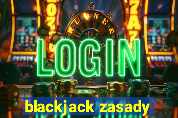 blackjack zasady