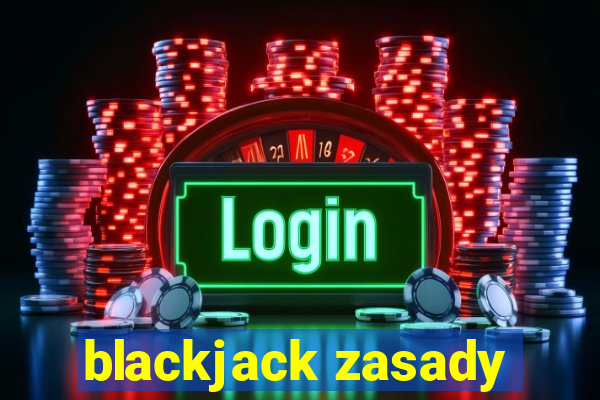 blackjack zasady