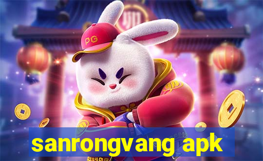 sanrongvang apk