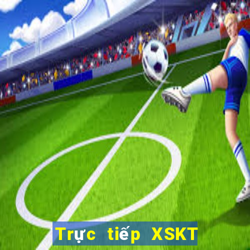 Trực tiếp XSKT ngày 9