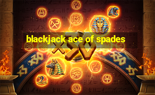 blackjack ace of spades