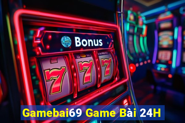 Gamebai69 Game Bài 24H