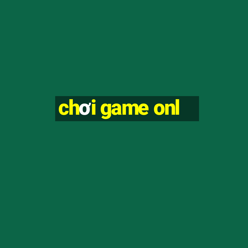 chơi game onl