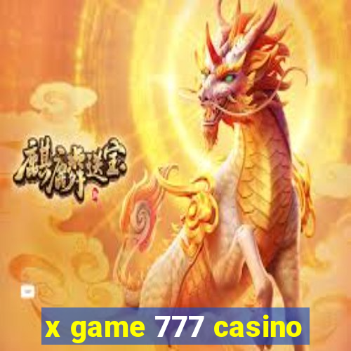 x game 777 casino