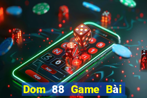 Dom 88 Game Bài Rồng Xanh