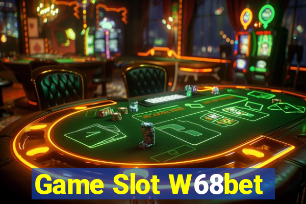 Game Slot W68bet