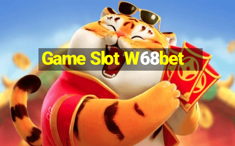 Game Slot W68bet