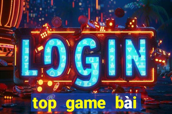 top game bài đổi thưởng uy tín nhất 2024