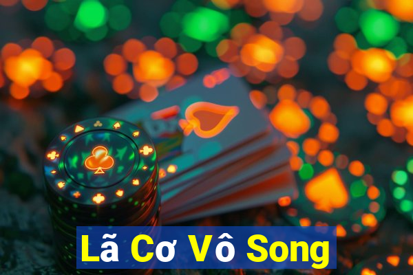 Lã Cơ Vô Song