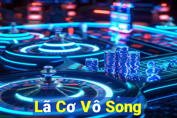 Lã Cơ Vô Song