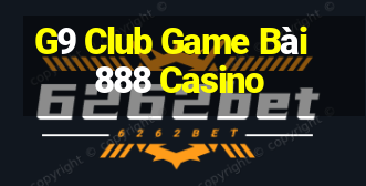 G9 Club Game Bài 888 Casino