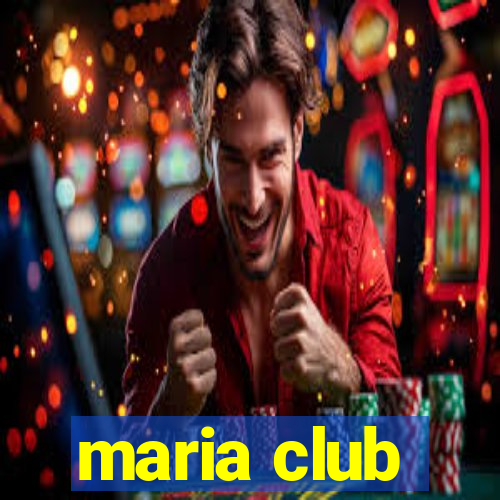 maria club