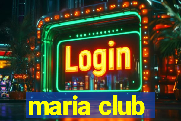 maria club