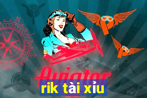 rik tài xỉu