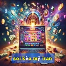 soi kèo mỹ iran