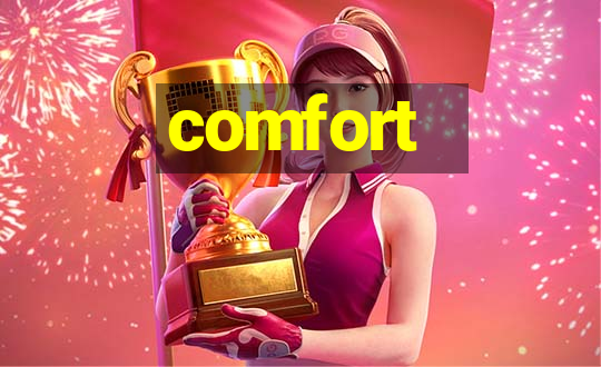 comfort