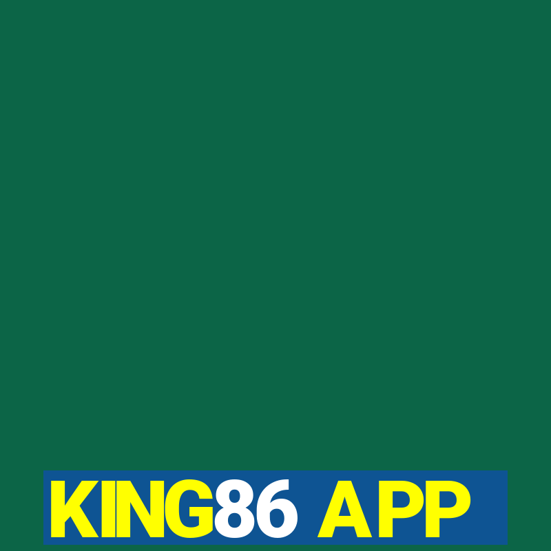 KING86 APP