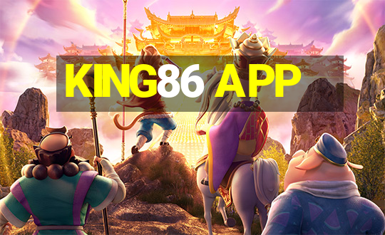 KING86 APP