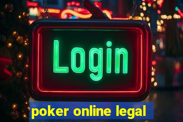 poker online legal