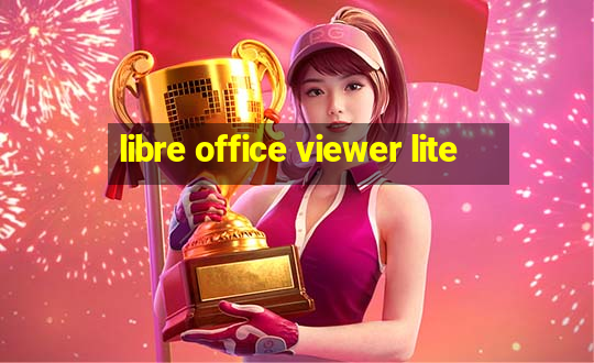 libre office viewer lite