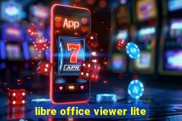 libre office viewer lite