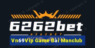 Vn69Vip Game Bài Manclub