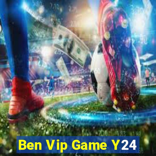 Ben Vip Game Y24