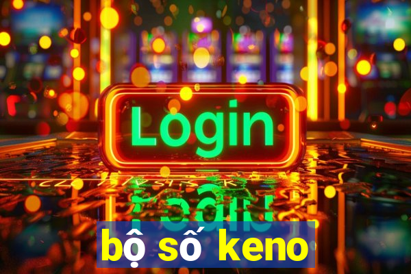 bộ số keno