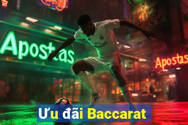 Ưu đãi Baccarat