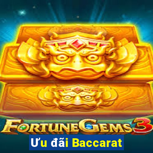 Ưu đãi Baccarat